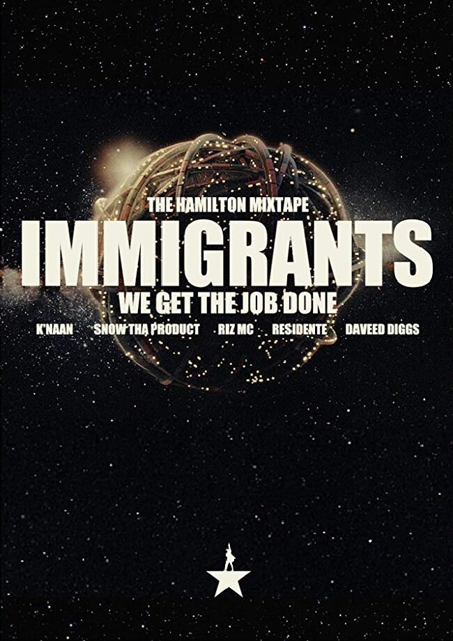 The Hamilton Mixtape: Immigrants, We Get the Job Done (2017) постер